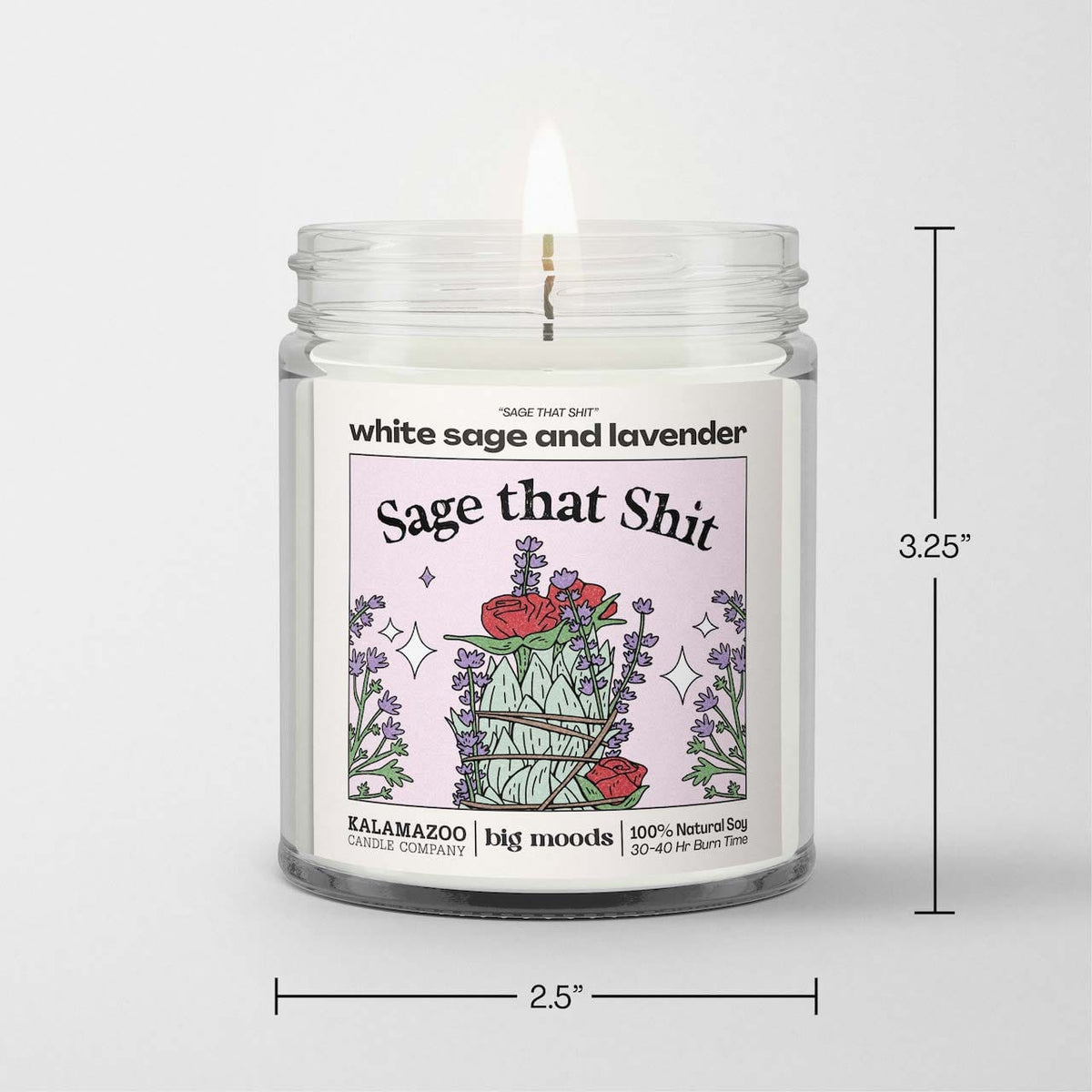 "Sage That Shit" White Sage &amp; Lavender - 5oz Soy Candle