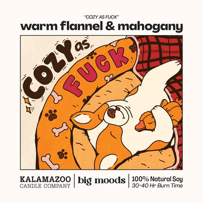 "Cozy as Fuck" Warm Flannel &amp; Mahogany - 5oz Soy Candle