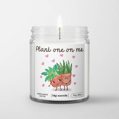 "Plant One On Me" Green Agave Cactus  - 5oz Soy Candle