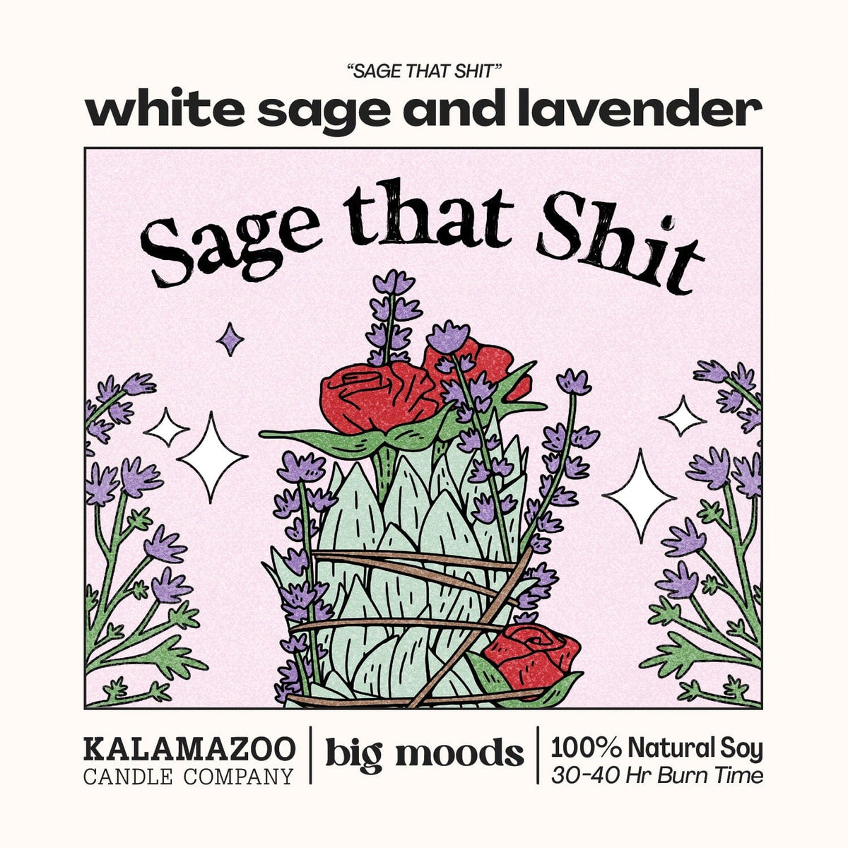 "Sage That Shit" White Sage &amp; Lavender - 5oz Soy Candle