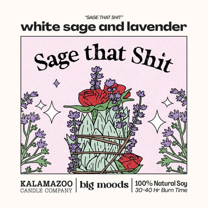 "Sage That Shit" White Sage &amp; Lavender - 5oz Soy Candle