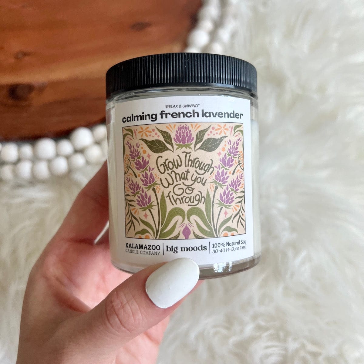 "Grow Through What You Go Through" Calming French Lavender - 5oz Soy Candle